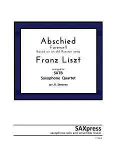 Abschied by Franz Liszt for Saxophone Quartet SATB