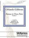 Fantasy in Three Parts, by Orlando Gibbons, for Saxophone Trio