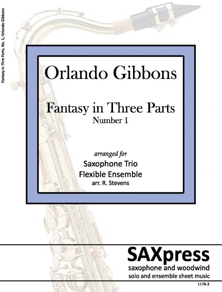 Fantasy in Three Parts, by Orlando Gibbons, for Saxophone Trio