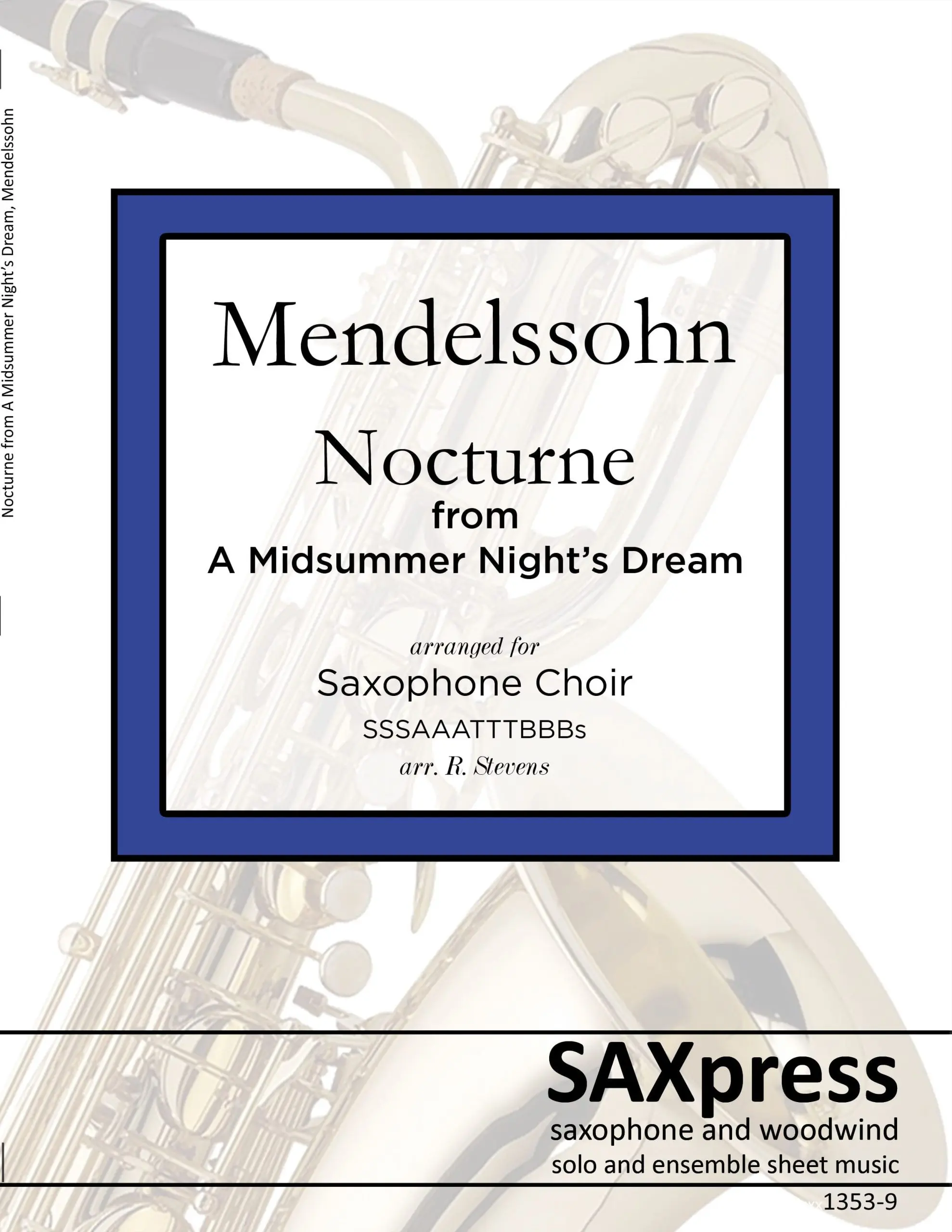 Nocturne from A Midsummer Night's Dream, Op. 61 by Felix Mendelssohn, arranged for Saxophone Choir. M
