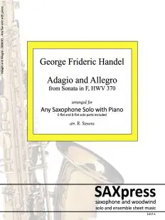 Adagio and Allegro by Handel arranged for Any Saxophone Solo with piano
