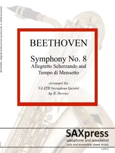 Allegretto and Minuet from Symphony No. 8 by Beethoven arranged for SAATB Saxophone Quintet